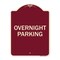 Signmission Designer Series Overnight Parking, Burgundy Heavy-Gauge Aluminum Sign, 24" x 18", BU-1824-23514 A-DES-BU-1824-23514 - alternate 1